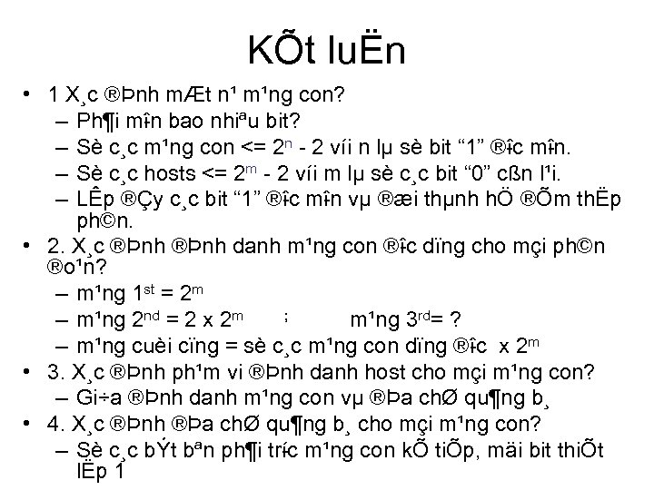 KÕt luËn • 1 X¸c ®Þnh mÆt n¹ m¹ng con? – Ph¶i m n