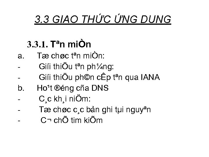 3. 3 GIAO THỨC ỨNG DỤNG 3. 3. 1. Tªn miÒn a. Tæ chøc