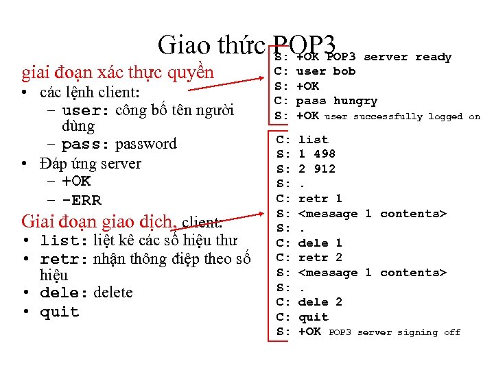 Giao thức POP 3 server ready S: +OK POP 3 giai đoạn xác thực
