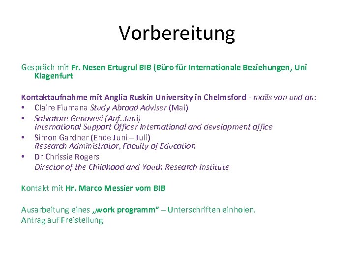 Vorbereitung Gespräch mit Fr. Nesen Ertugrul BIB (Büro für Internationale Beziehungen, Uni Klagenfurt Kontaktaufnahme