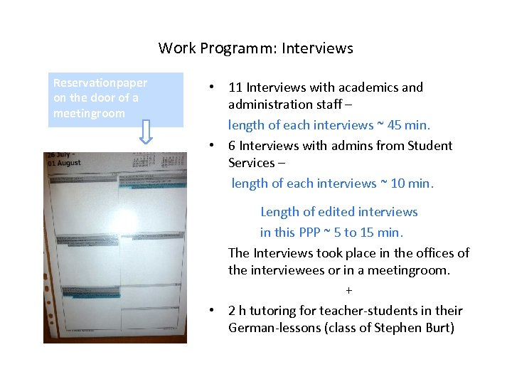 Work Programm: Interviews Reservationpaper on the door of a meetingroom • 11 Interviews with