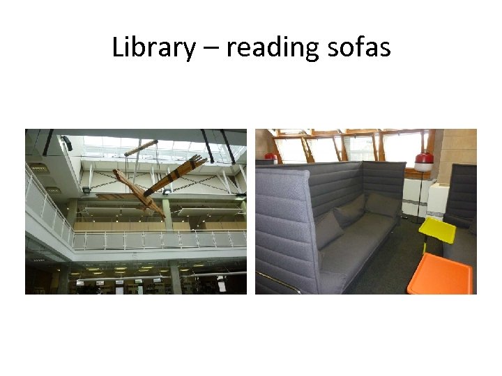 Library – reading sofas 