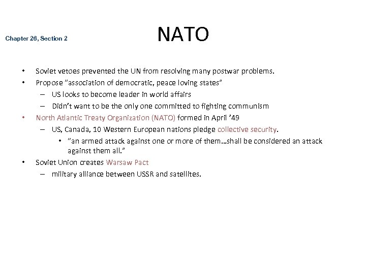 Chapter 26, Section 2 • • NATO Soviet vetoes prevented the UN from resolving