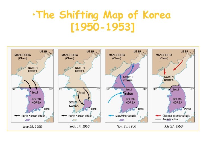  • The Shifting Map of Korea [1950 -1953] 