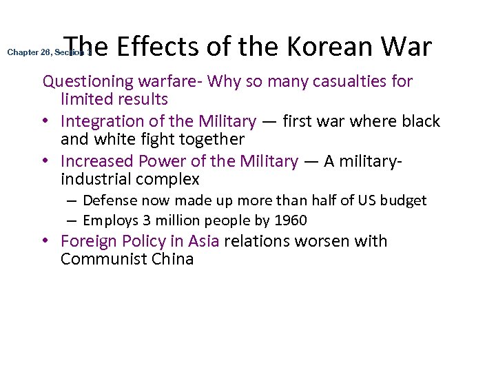 The Effects of the Korean War Chapter 26, Section 3 Questioning warfare- Why so