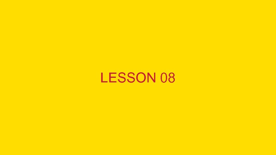 LESSON 08 