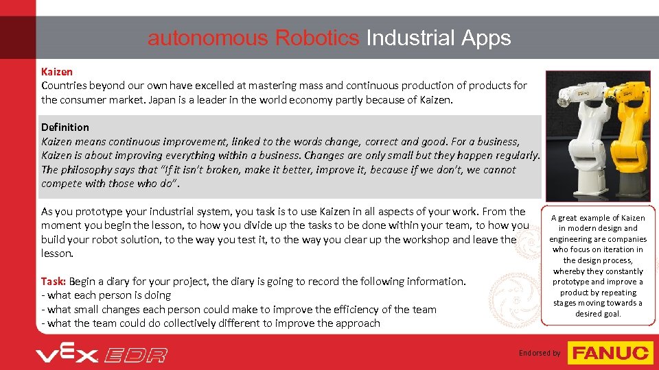 autonomous Robotics Industrial Apps Kaizen Countries beyond our own have excelled at mastering mass