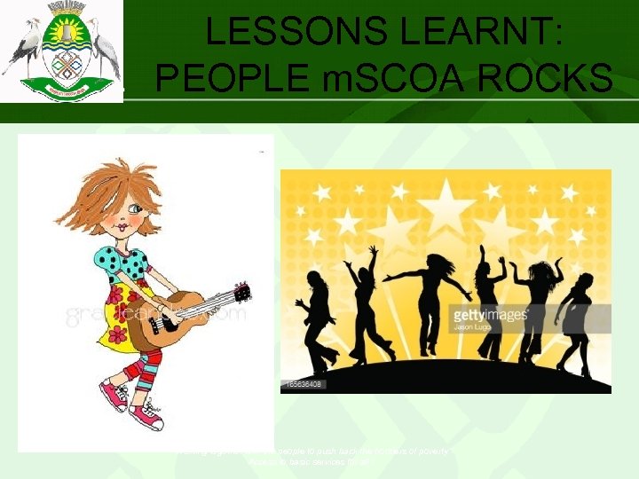 LESSONS LEARNT: PEOPLE m. SCOA ROCKS “Working together with the people to push back