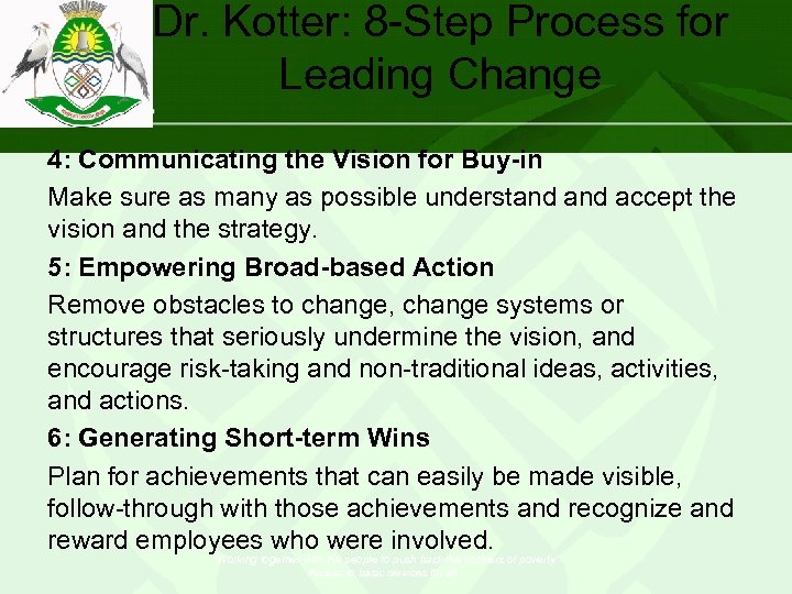 Dr. Kotter: 8 -Step Process for Leading Change 4: Communicating the Vision for Buy-in