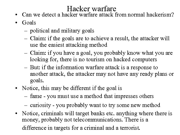 Hacker warfare • Can we detect a hacker warfare attack from normal hackerism? •