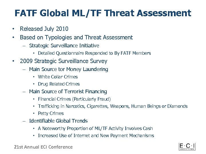 FATF Global ML/TF Threat Assessment • Released July 2010 • Based on Typologies and