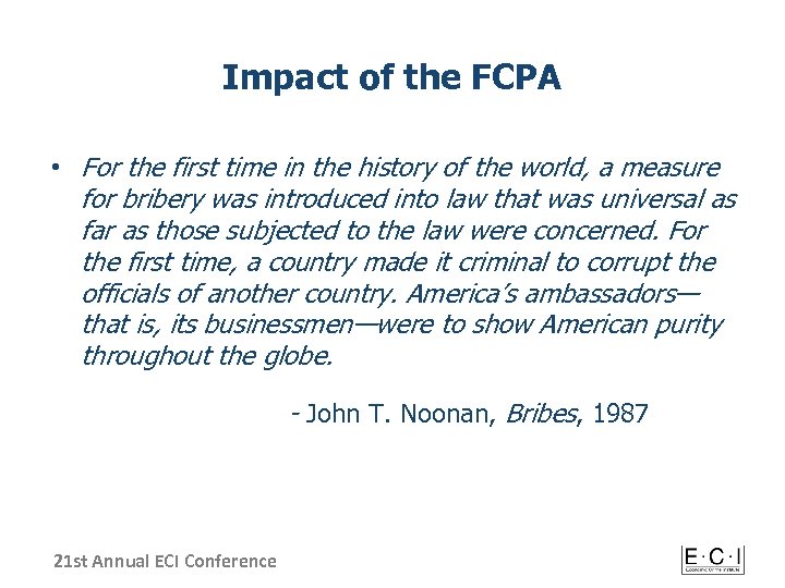 Impact of the FCPA • For the first time in the history of the