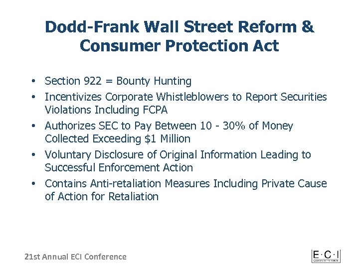 Dodd-Frank Wall Street Reform & Consumer Protection Act • Section 922 = Bounty Hunting