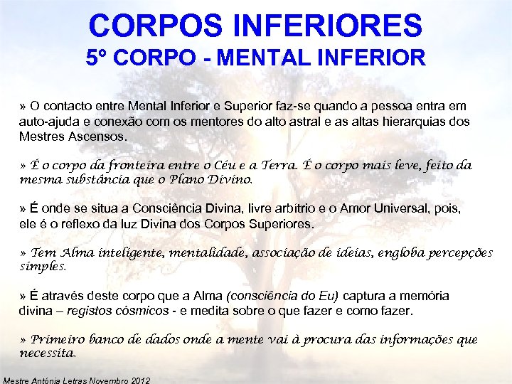 CORPOS INFERIORES 5º CORPO - MENTAL INFERIOR » O contacto entre Mental Inferior e