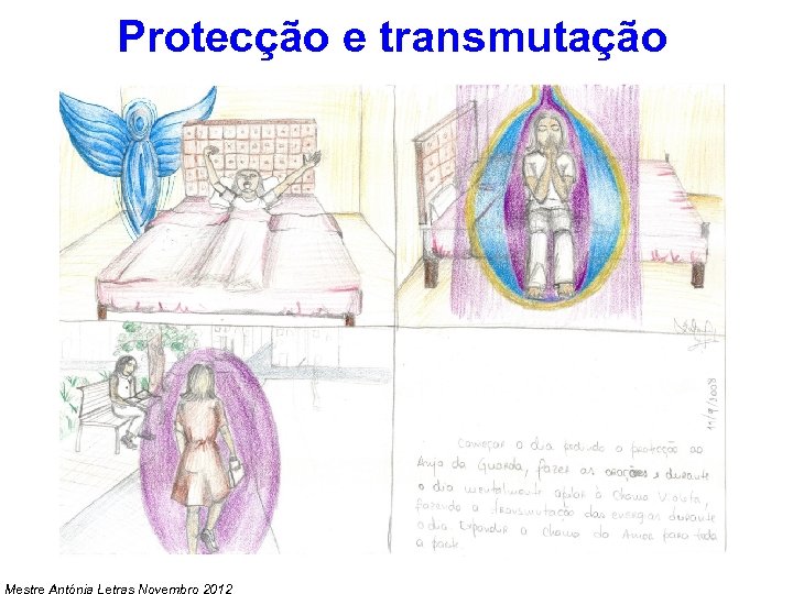 Protecção e transmutação Mestre Antónia Letras Novembro 2012 