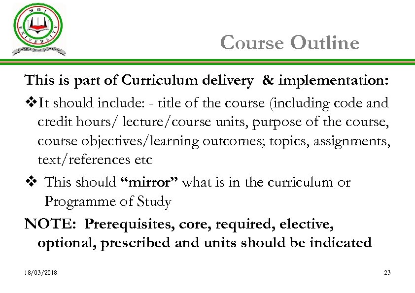 Course Outline This is part of Curriculum delivery & implementation: v. It should include: