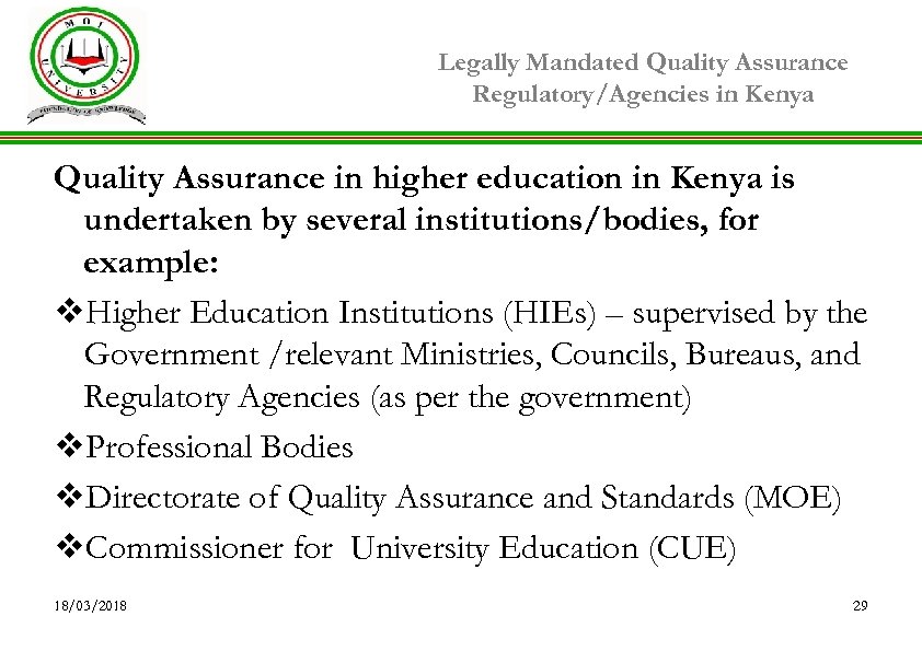 Legally Mandated Quality Assurance Regulatory/Agencies in Kenya Quality Assurance in higher education in Kenya