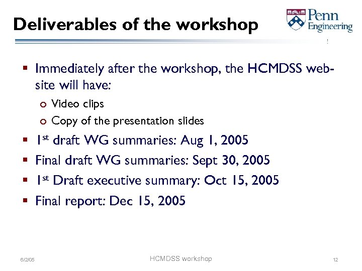 Deliverables of the workshop § Immediately after the workshop, the HCMDSS website will have: