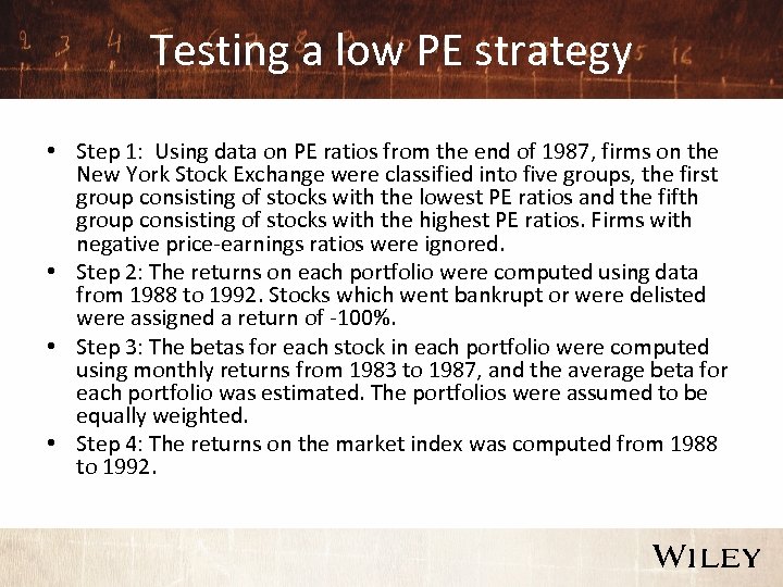 Testing a low PE strategy • Step 1: Using data on PE ratios from
