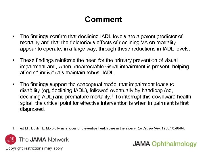 Comment • The findings confirm that declining IADL levels are a potent predictor of