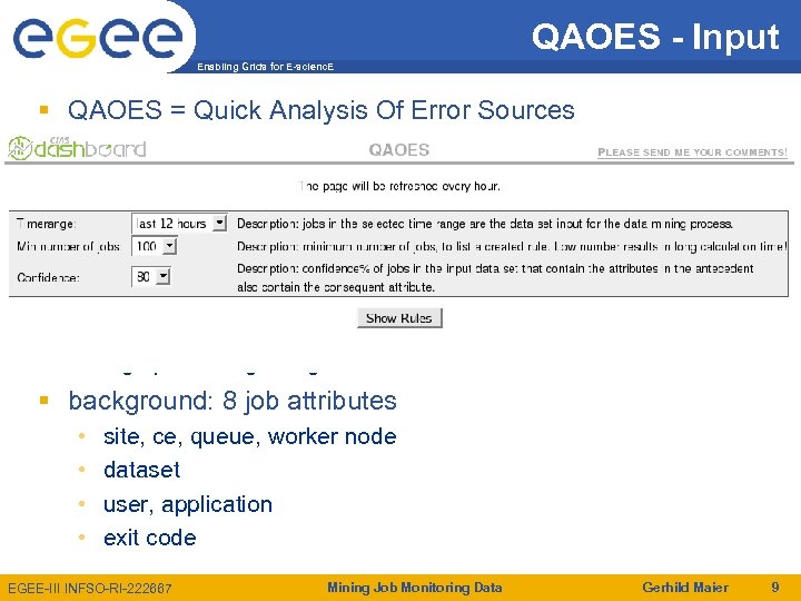 QAOES - Input Enabling Grids for E-scienc. E QAOES = Quick Analysis Of Error
