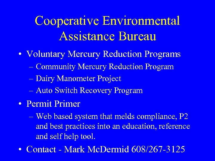 Cooperative Environmental Assistance Bureau • Voluntary Mercury Reduction Programs – Community Mercury Reduction Program