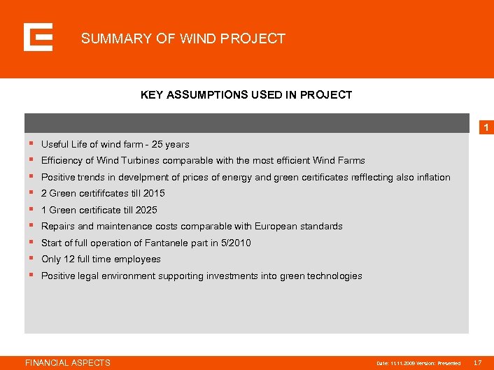 SUMMARY OF WIND PROJECT KEY ASSUMPTIONS USED IN PROJECT 1 § § § §