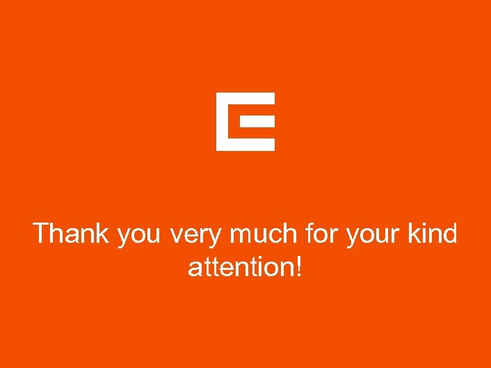 Thank you very much for your kind attention! 