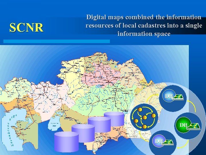 SCNR Digital maps combined the information resources of local cadastres into a single information
