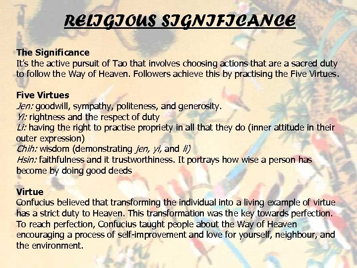 RELIGIOUS SIGNIFICANCE The Significance It’s the active pursuit of Tao that involves choosing actions