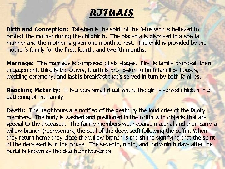 RITUALS Birth and Conception: Tai-shen is the spirit of the fetus who is believed