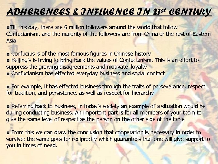ADHERENCES & INFLUENCE IN 21 st CENTURY ◘Till this day, there are 6 million