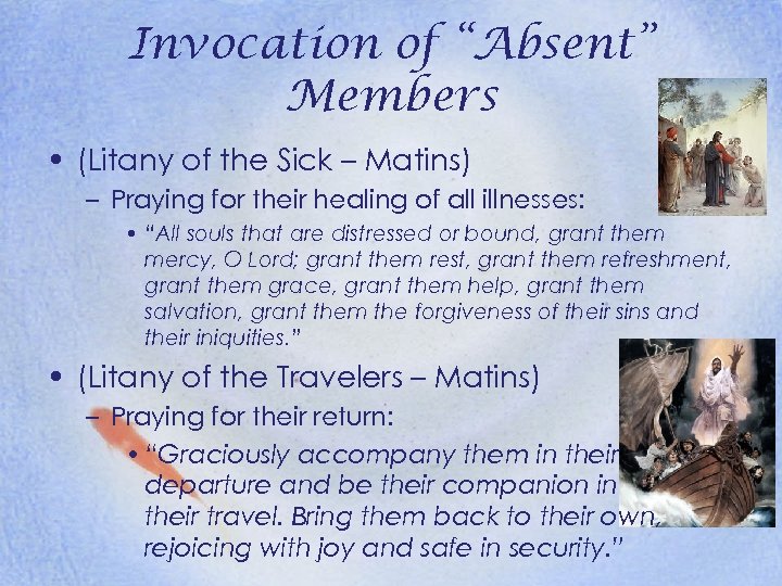 Invocation of “Absent” Members • (Litany of the Sick – Matins) – Praying for