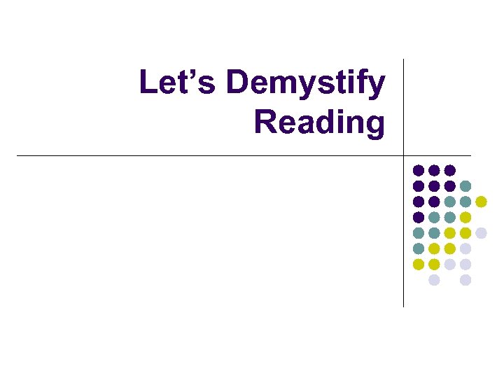 Let’s Demystify Reading 