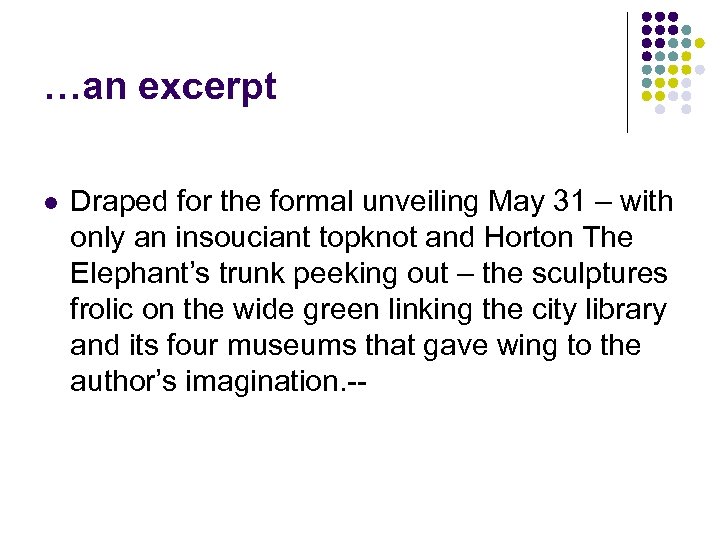 …an excerpt l Draped for the formal unveiling May 31 – with only an