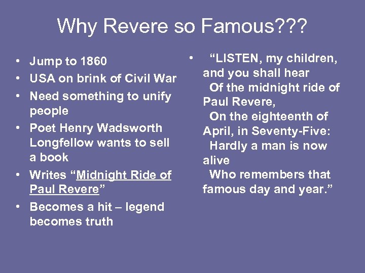 Why Revere so Famous? ? ? • Jump to 1860 • USA on brink