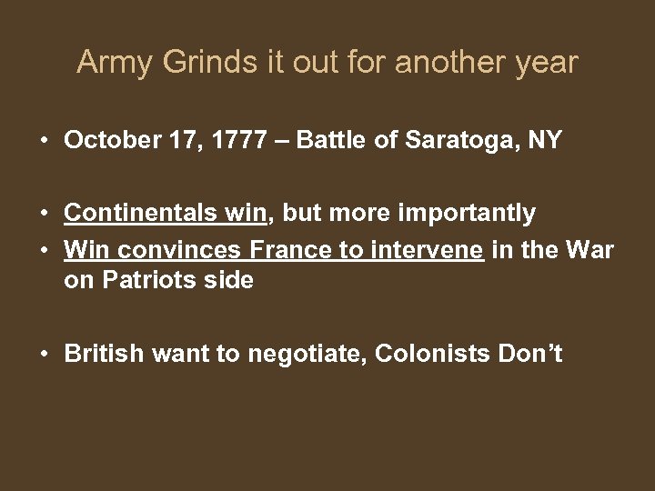 Army Grinds it out for another year • October 17, 1777 – Battle of