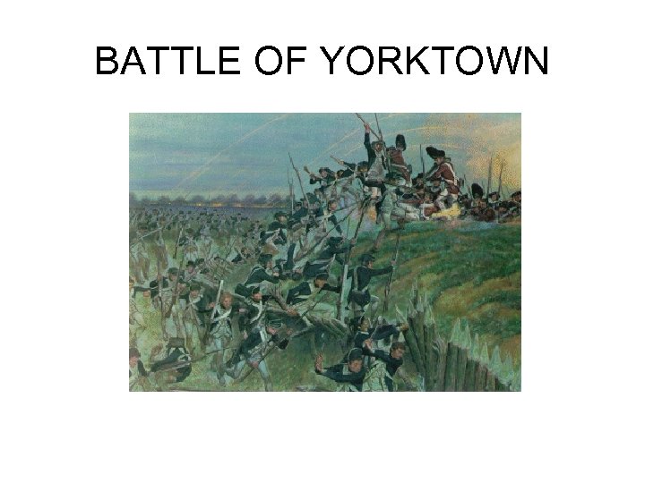 BATTLE OF YORKTOWN 