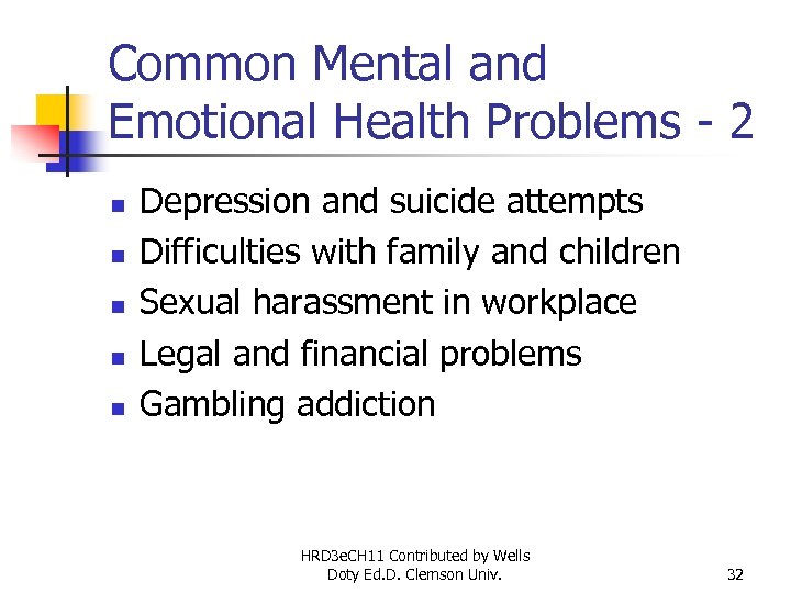 Common Mental and Emotional Health Problems - 2 n n n Depression and suicide