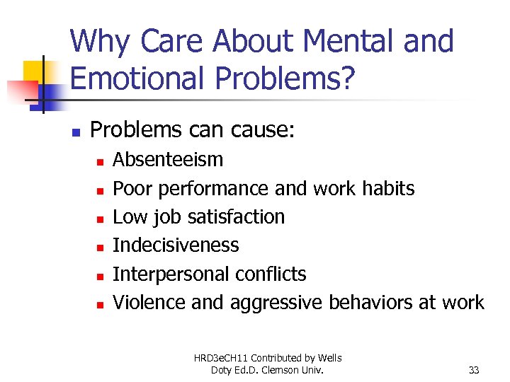 Why Care About Mental and Emotional Problems? n Problems can cause: n n n