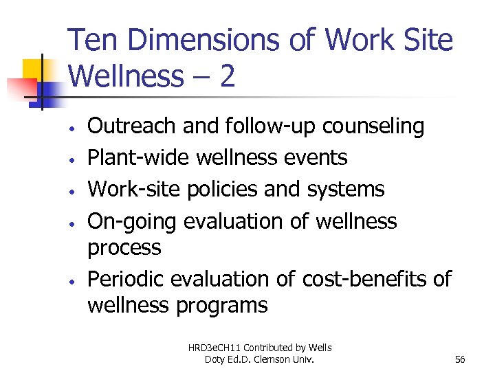 Ten Dimensions of Work Site Wellness – 2 • • • Outreach and follow-up