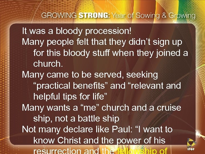 It was a bloody procession! Many people felt that they didn’t sign up for