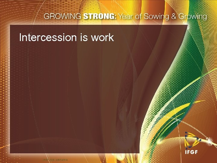 Intercession is work 