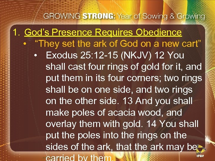 1. God’s Presence Requires Obedience • “They set the ark of God on a