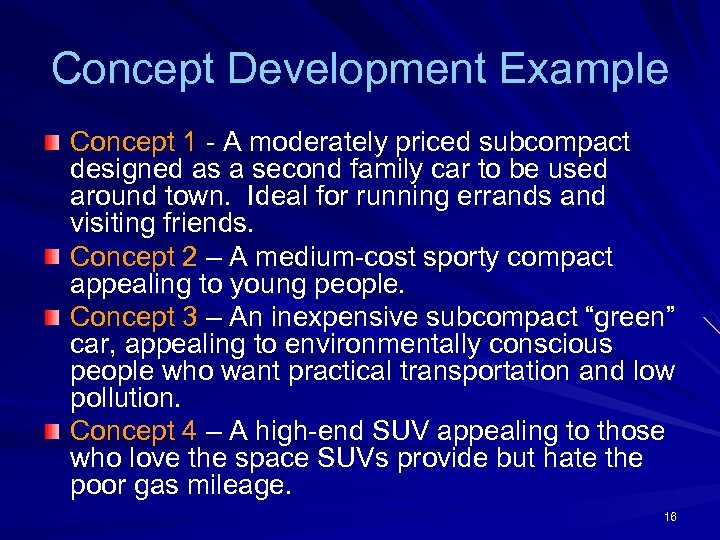 Concept Development Example Concept 1 - A moderately priced subcompact designed as a second