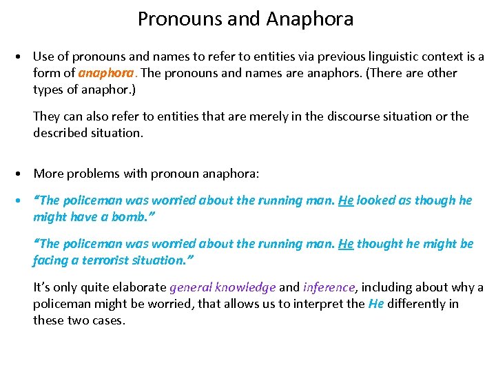Pronouns and Anaphora • Use of pronouns and names to refer to entities via