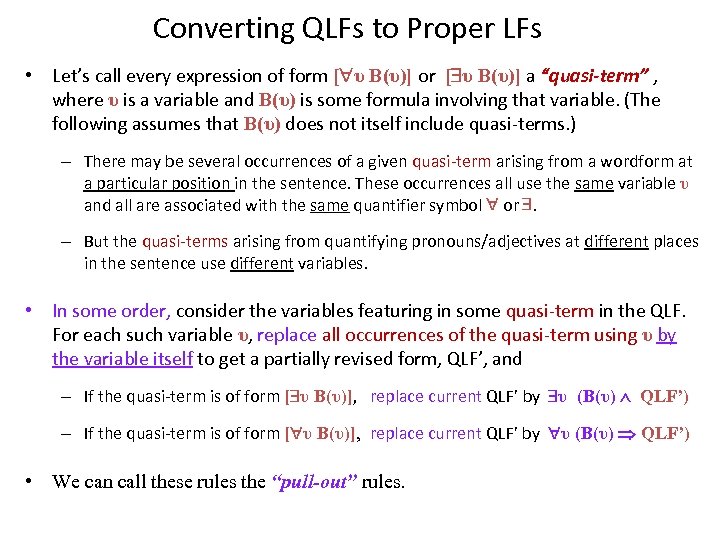 Converting QLFs to Proper LFs • Let’s call every expression of form [ υ