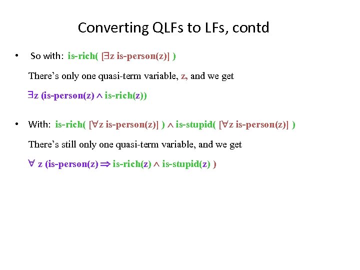 Converting QLFs to LFs, contd • So with: is-rich( [ z is-person(z)] )  