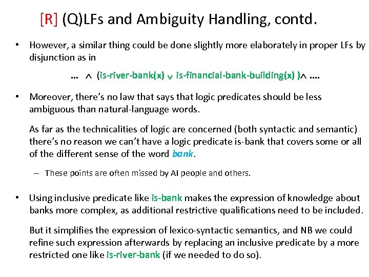 [R] (Q)LFs and Ambiguity Handling, contd. • However, a similar thing could be done