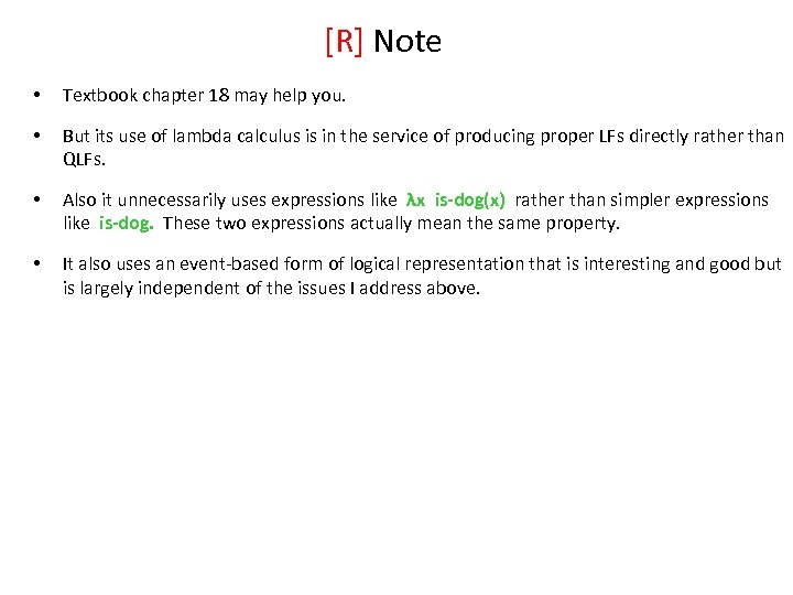[R] Note • Textbook chapter 18 may help you. • But its use of